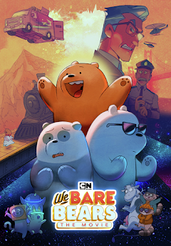 We Bare Bears The Movie (2020) แก๊ง หมี การผจญภัยครั้งใหม่